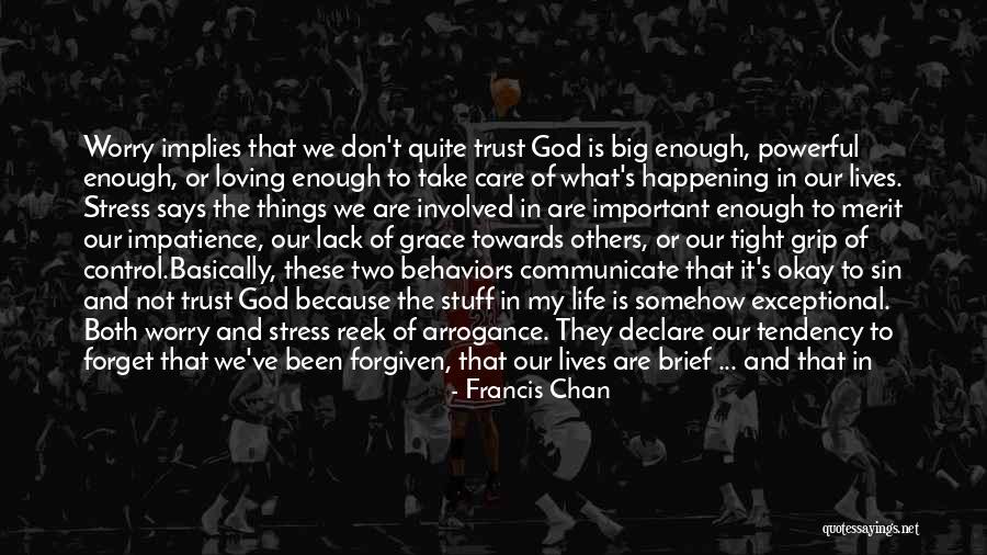 Don Trust God Quotes By Francis Chan