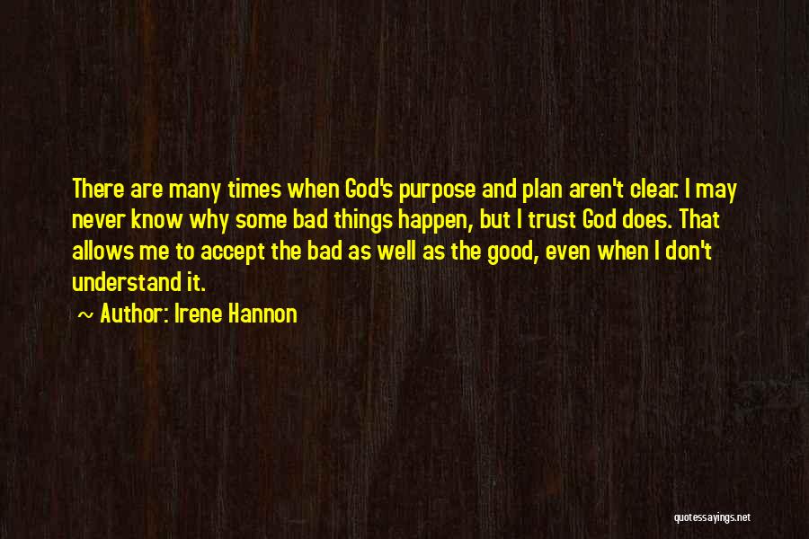 Don Trust God Quotes By Irene Hannon