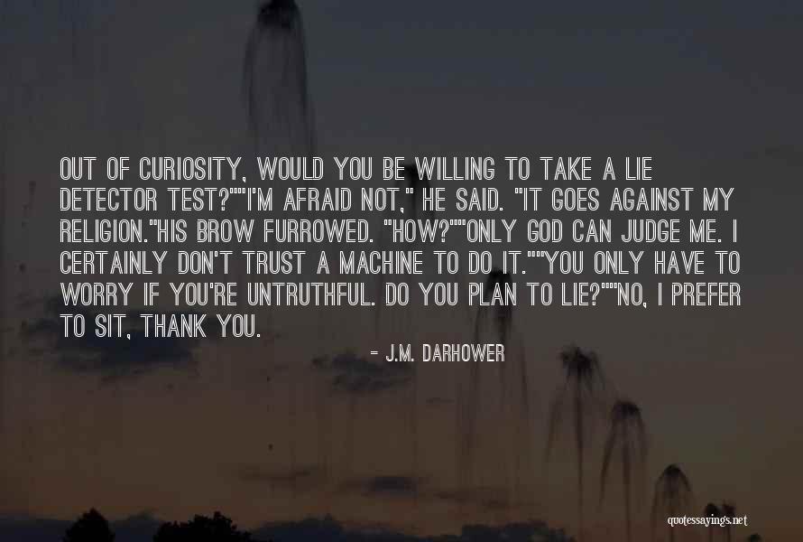 Don Trust God Quotes By J.M. Darhower