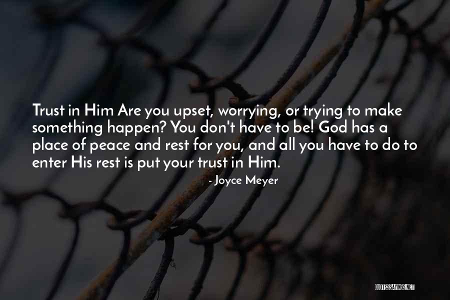 Don Trust God Quotes By Joyce Meyer