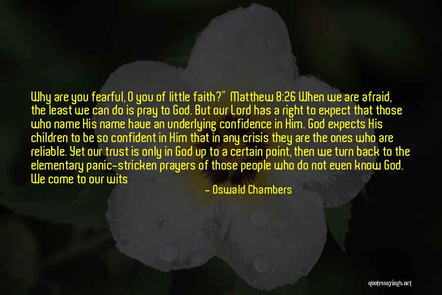 Don Trust God Quotes By Oswald Chambers Don Trust God Quotes By Oswald Chambers