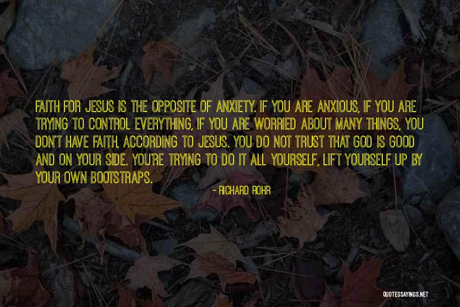 Don Trust God Quotes By Richard Rohr