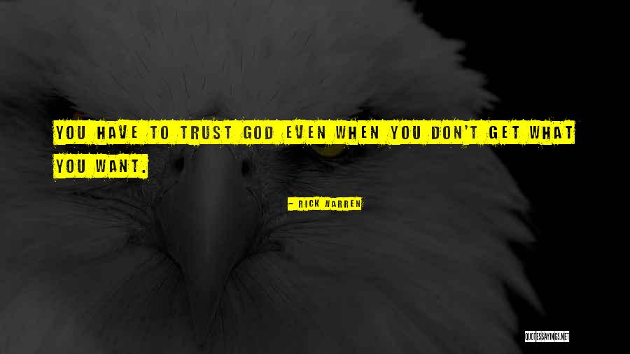 Don Trust God Quotes By Rick Warren Don Trust God Quotes By Rick Warren