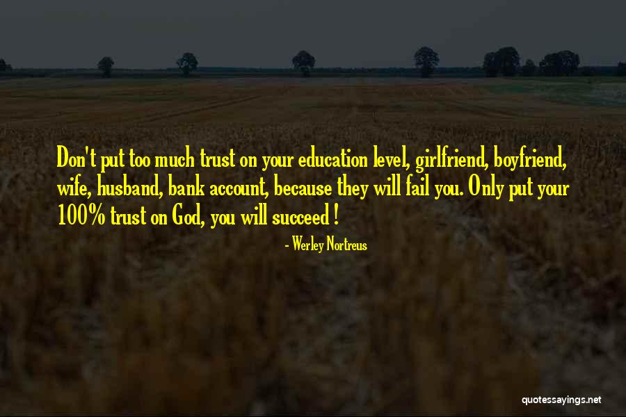 Don Trust God Quotes By Werley Nortreus Don Trust God Quotes By Werley Nortreus