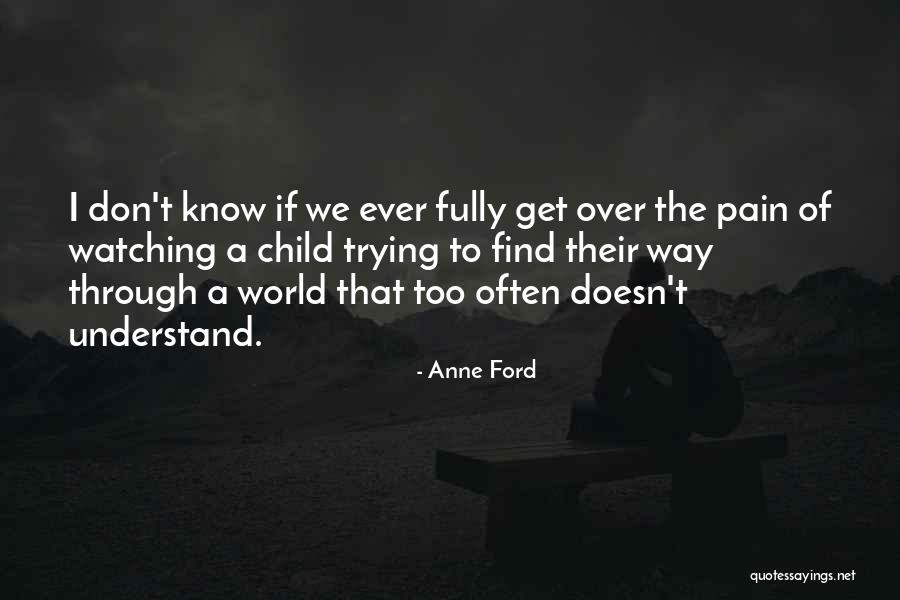 Don Understand Quotes By Anne Ford