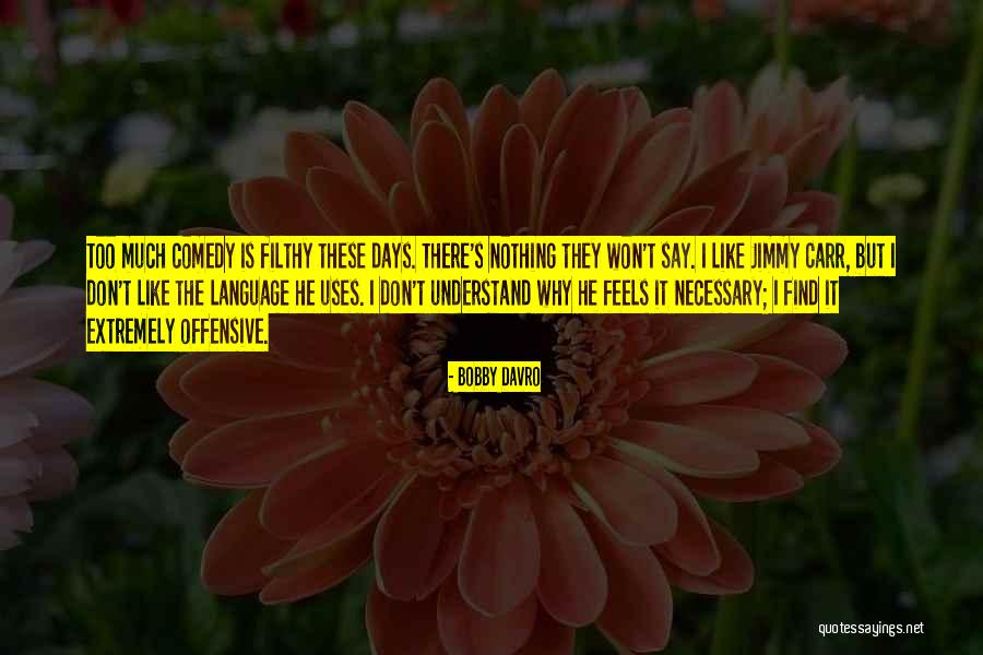 Don Understand Quotes By Bobby Davro Don Understand Quotes By Bobby Davro