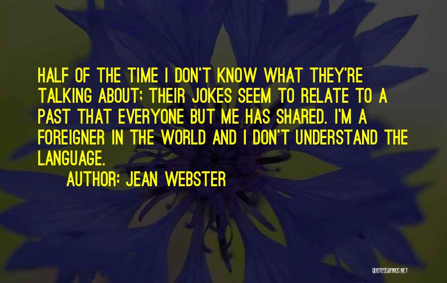 Don Understand Quotes By Jean Webster