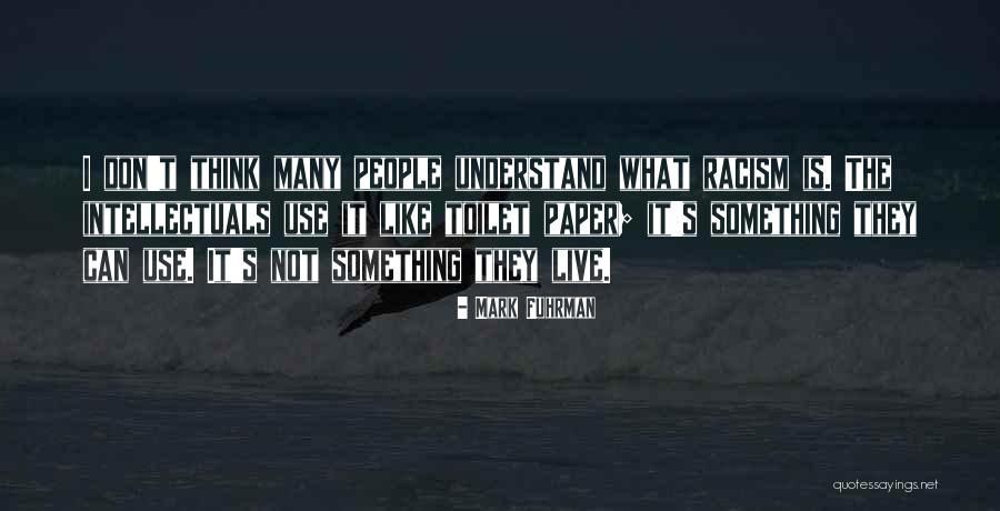 Don Understand Quotes By Mark Fuhrman Don Understand Quotes By Mark Fuhrman