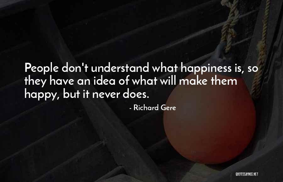 Don Understand Quotes By Richard Gere