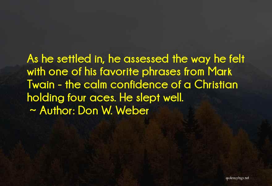 Don W. Weber Quotes 305444