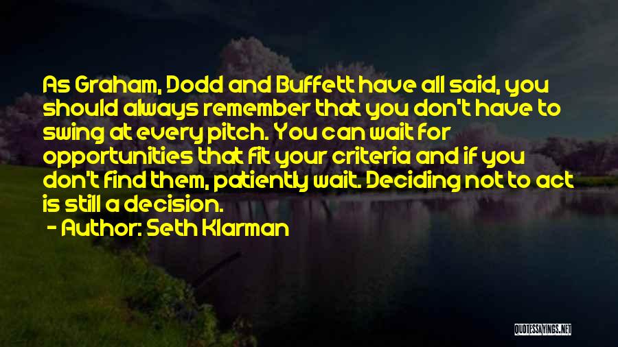 Don Wait For Opportunity Quotes By Seth Klarman