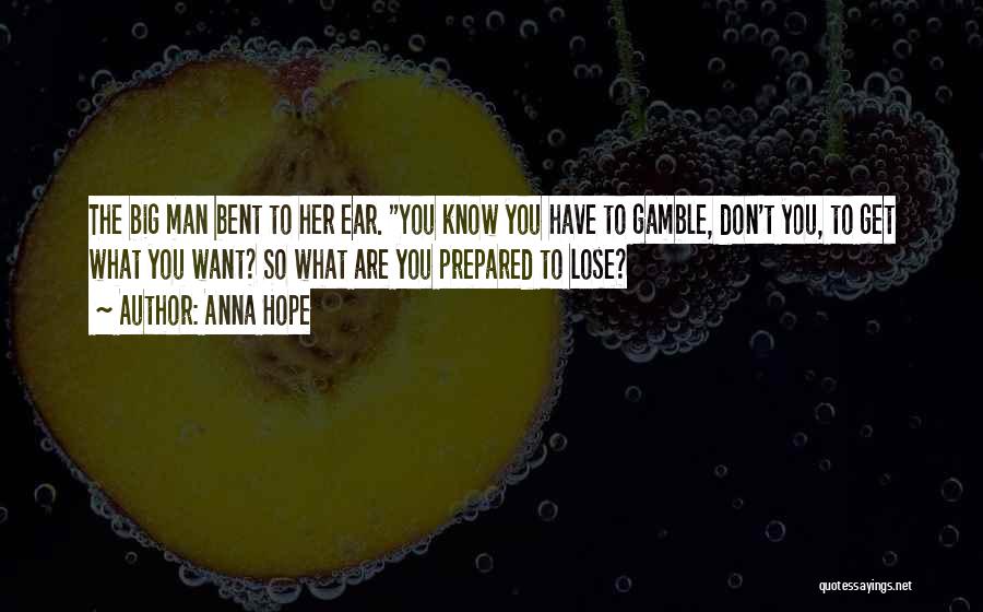 Don Want To Lose You Quotes By Anna Hope