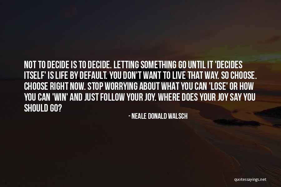 Don Want To Lose You Quotes By Neale Donald Walsch