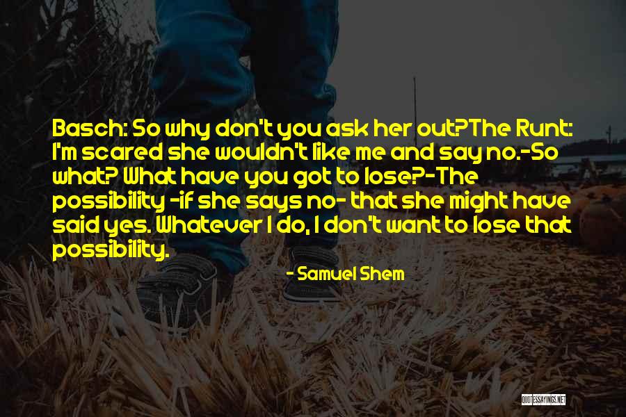 Don Want To Lose You Quotes By Samuel Shem