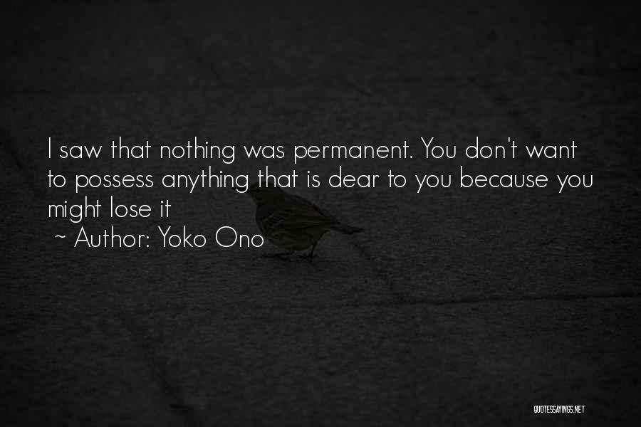 Don Want To Lose You Quotes By Yoko Ono