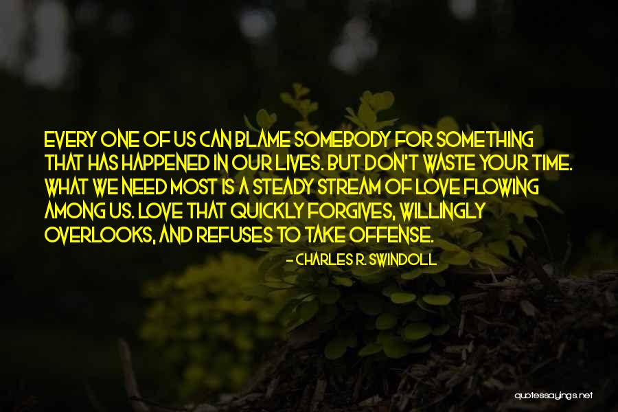 Don Waste Time Love Quotes By Charles R. Swindoll