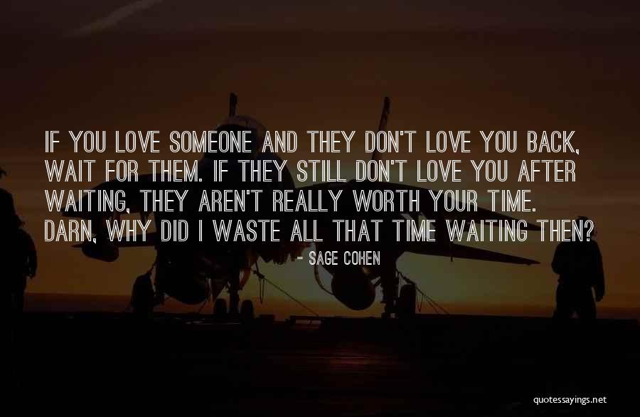 Don Waste Time Love Quotes By Sage Cohen