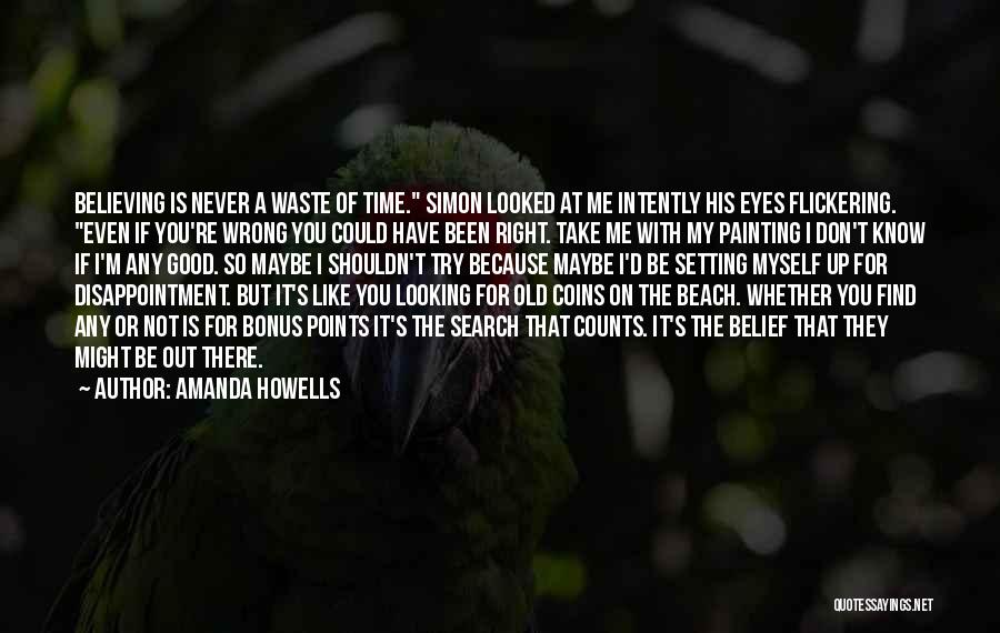 Don Waste Time Quotes By Amanda Howells