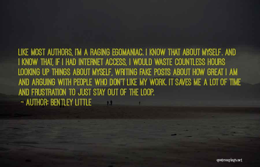 Don Waste Time Quotes By Bentley Little
