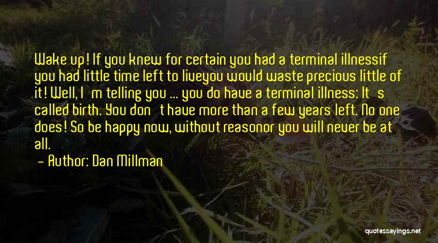 Don Waste Time Quotes By Dan Millman