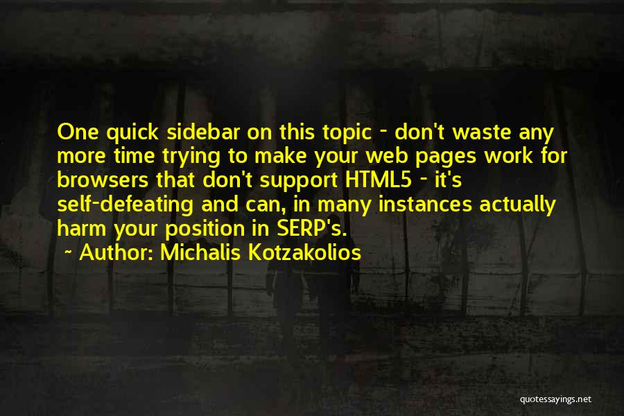 Don Waste Time Quotes By Michalis Kotzakolios