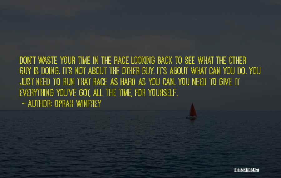 Don Waste Time Quotes By Oprah Winfrey
