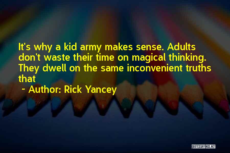 Don Waste Time Quotes By Rick Yancey