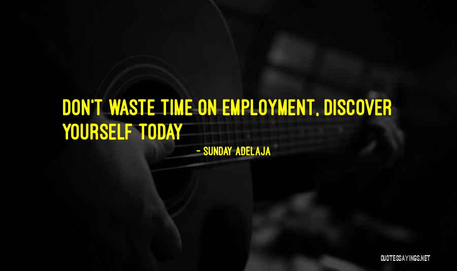 Don Waste Your Money Quotes By Sunday Adelaja Don Waste Your Money Quotes By Sunday Adelaja