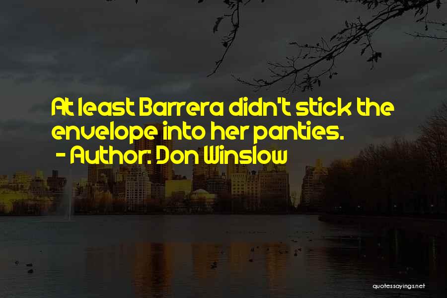 Don Winslow Quotes 1071663