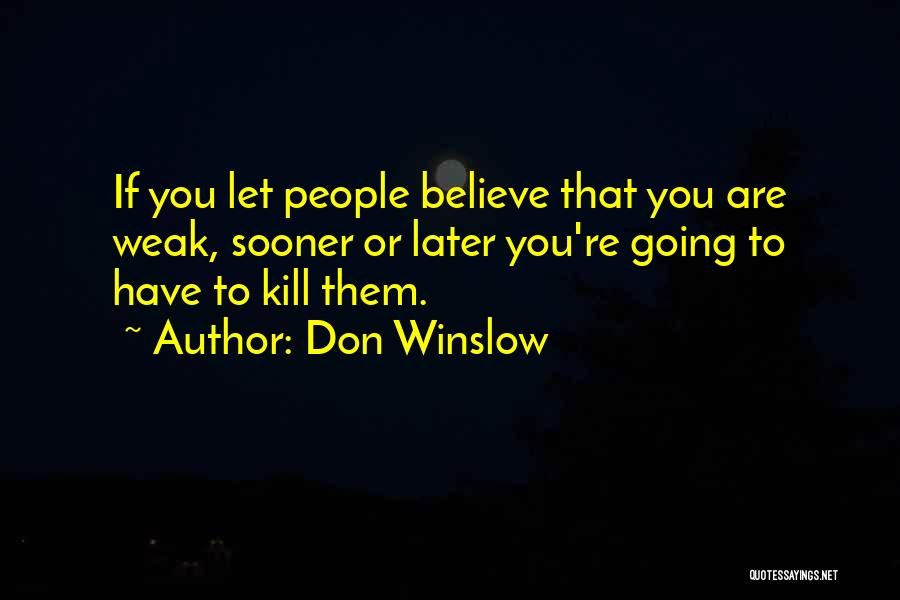 Don Winslow Quotes 1130761