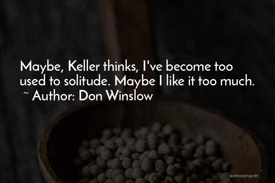 Don Winslow Quotes 1392708