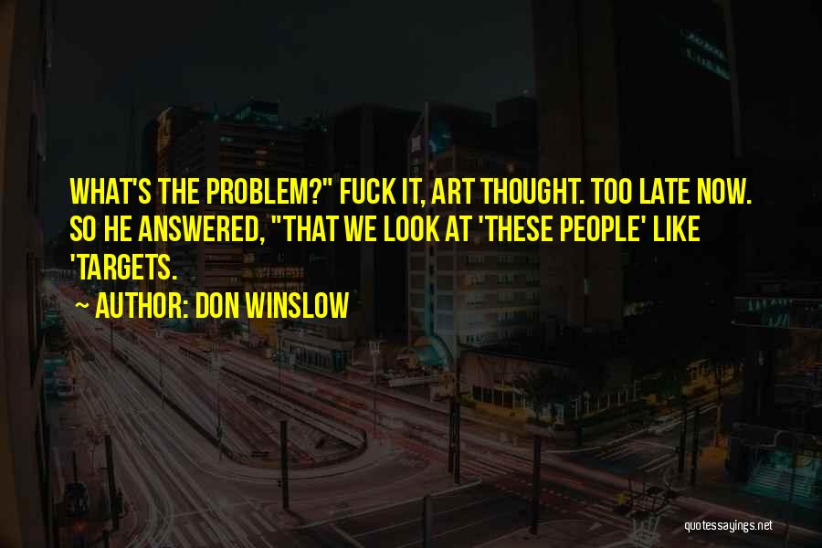 Don Winslow Quotes 487939