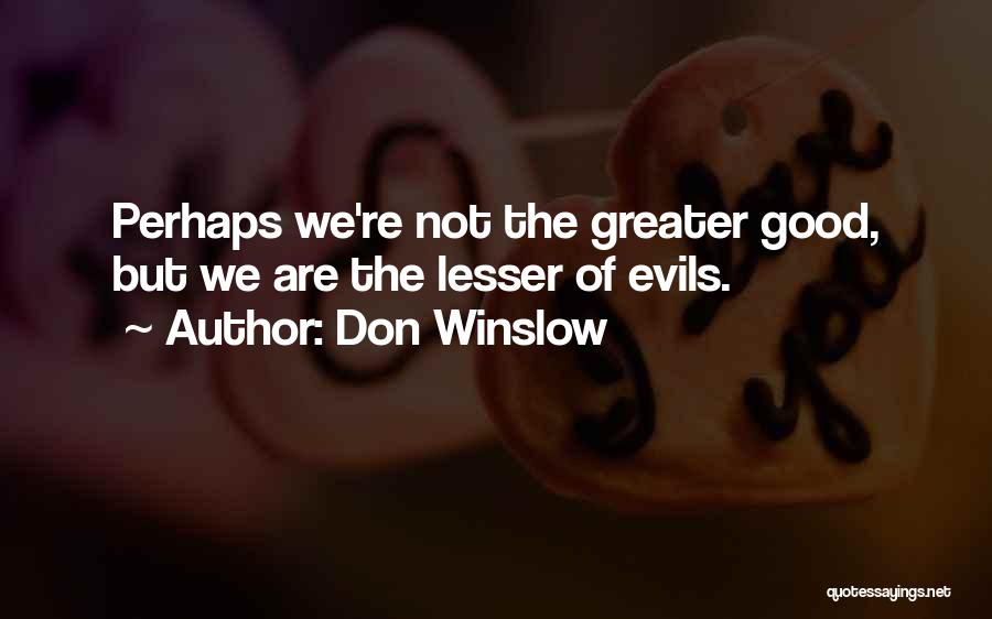 Don Winslow Quotes 738892