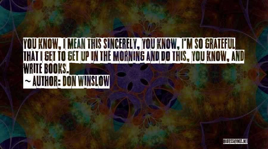 Don Winslow Quotes 784354