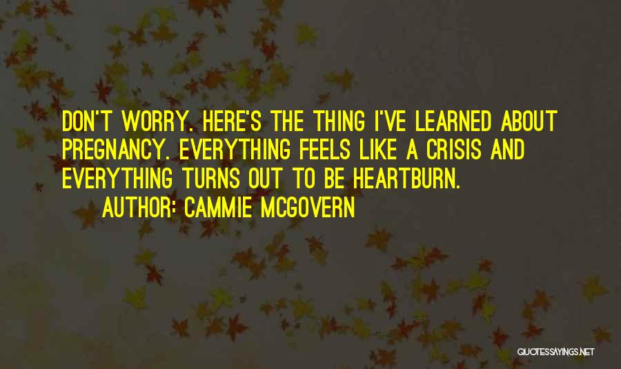 Don Worry I Am Here Quotes By Cammie McGovern