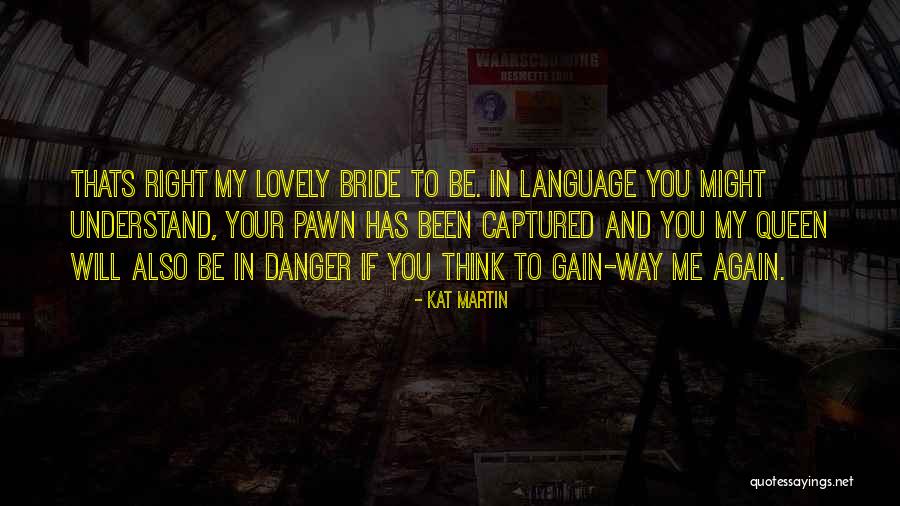 Donachie Road Quotes By Kat Martin Donachie Road Quotes By Kat Martin