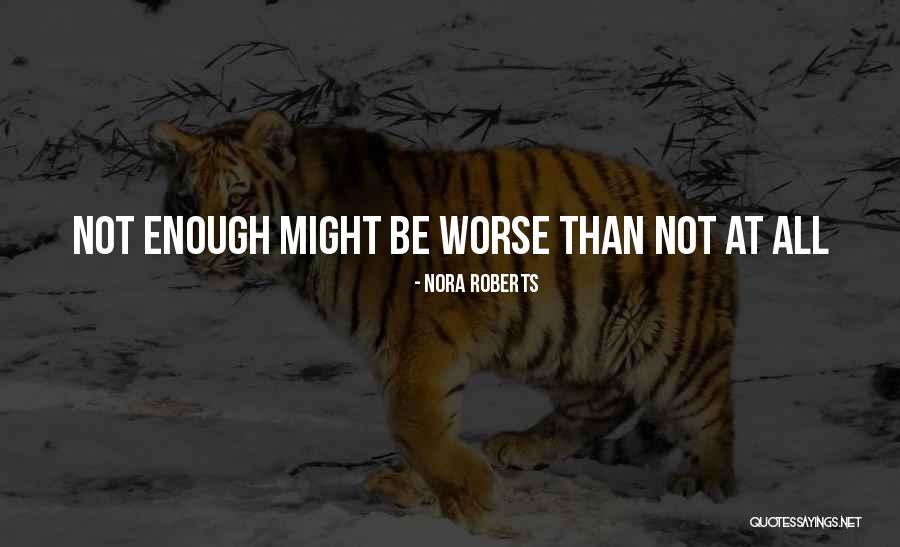 Donachie Road Quotes By Nora Roberts Donachie Road Quotes By Nora Roberts