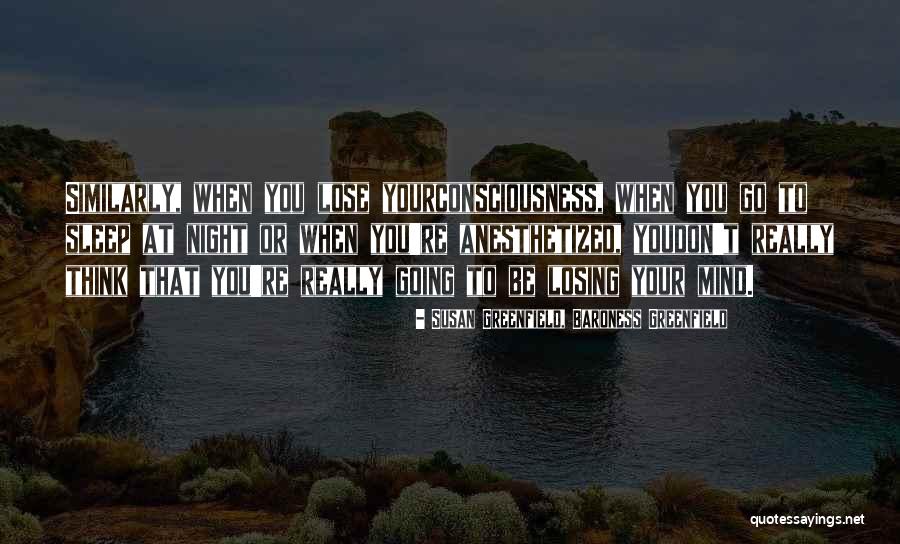 Donaghe Ford Quotes By Susan Greenfield, Baroness Greenfield Donaghe Ford Quotes By Susan Greenfield, Baroness Greenfield