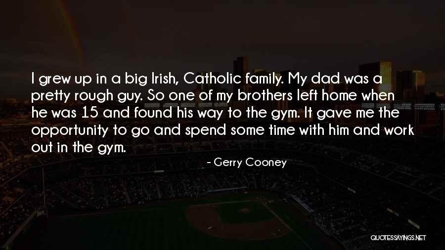 Donahey Trail Quotes By Gerry Cooney Donahey Trail Quotes By Gerry Cooney