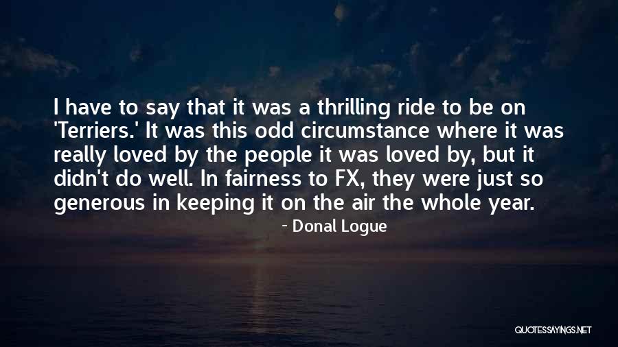 Donal Logue Quotes 1037707 Donal Logue Quotes 1037707