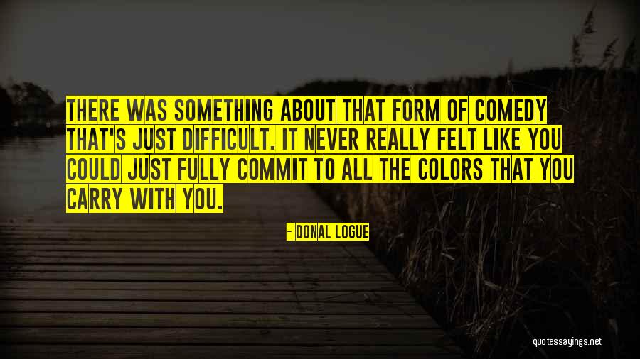Donal Logue Quotes 206482 Donal Logue Quotes 206482