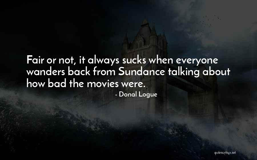 Donal Logue Quotes 494117 Donal Logue Quotes 494117