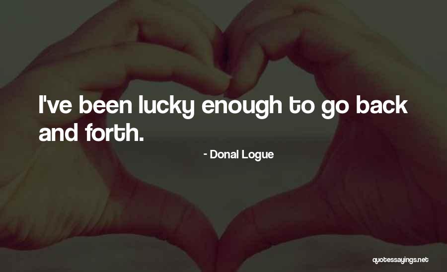 Donal Logue Quotes 541759 Donal Logue Quotes 541759