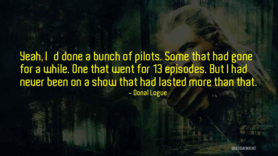 Donal Logue Quotes 671200 Donal Logue Quotes 671200