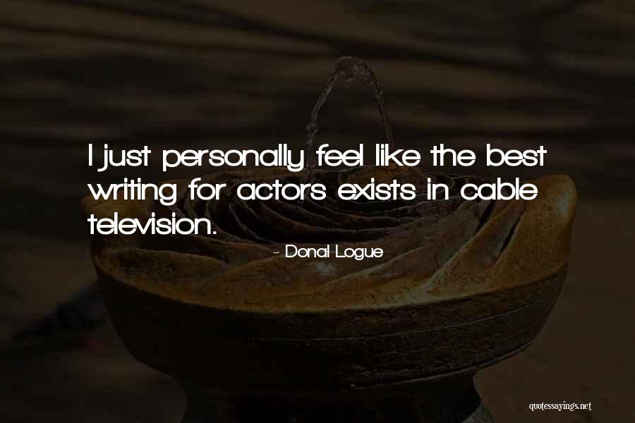 Donal Logue Quotes 683029