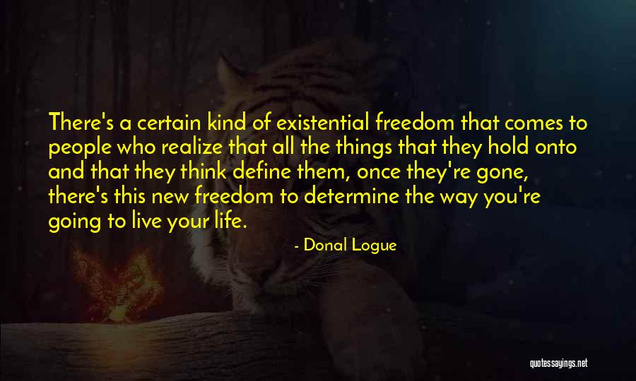 Donal Logue Quotes 777148 Donal Logue Quotes 777148