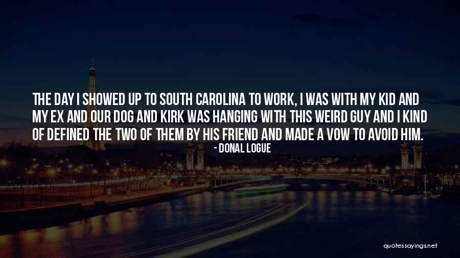 Donal Logue Quotes 927623 Donal Logue Quotes 927623