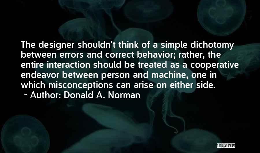 Donald A. Norman Quotes 1142205