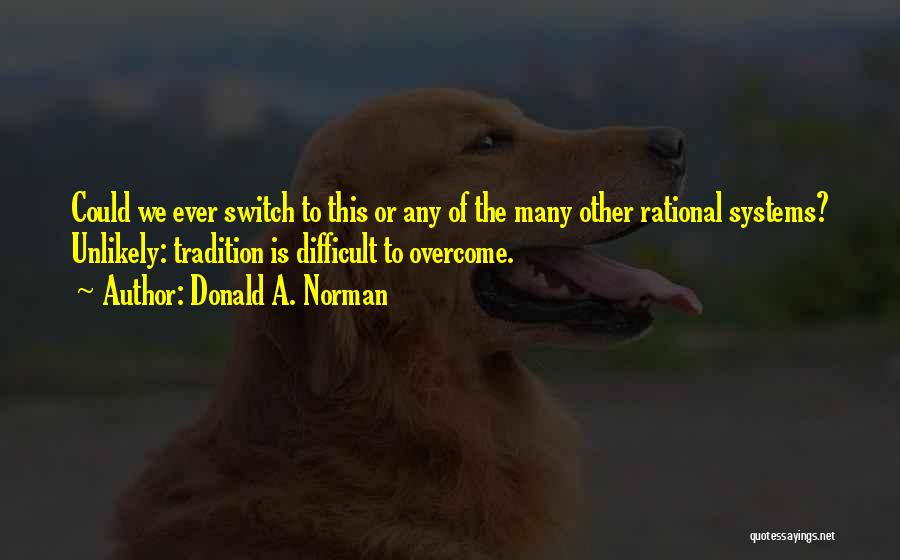 Donald A. Norman Quotes 2216260