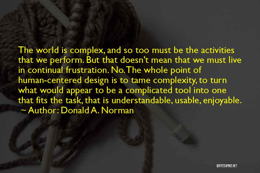 Donald A. Norman Quotes 253930